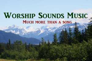 Click on the photo above to go directly to our Worship Sounds Music website.